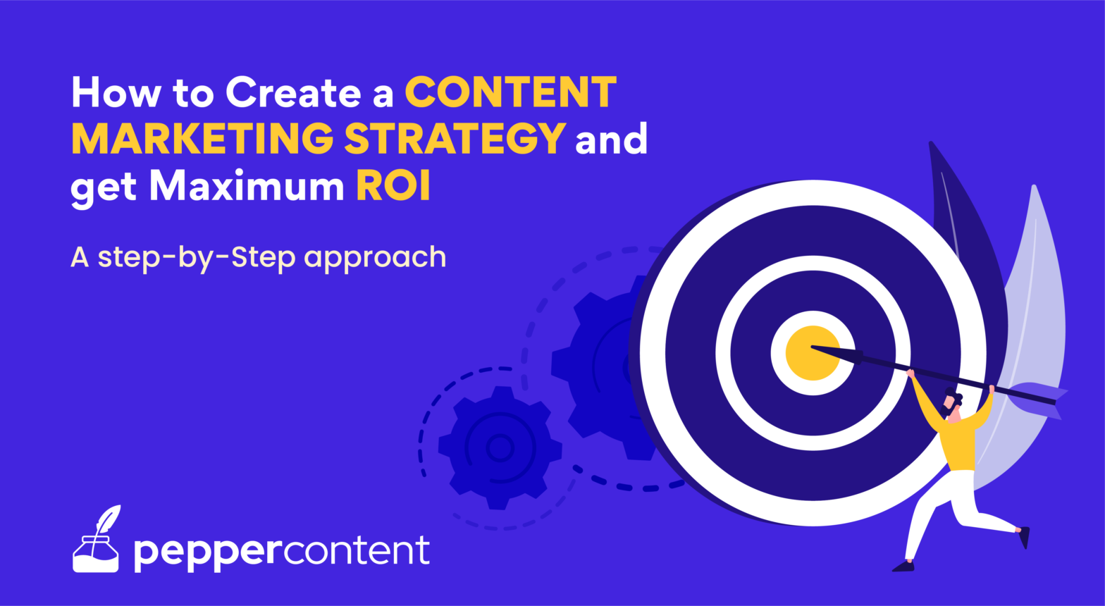 How to Create a Content Marketing Strategy (and Get the Maximum ROI)?