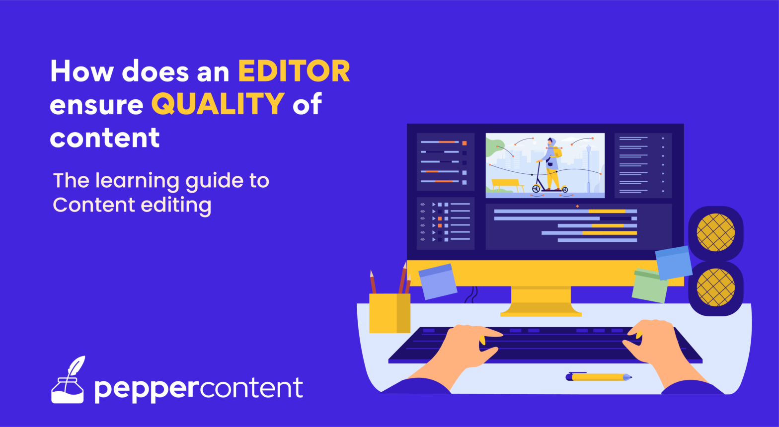 How Does an Editor Ensure Quality of Content?