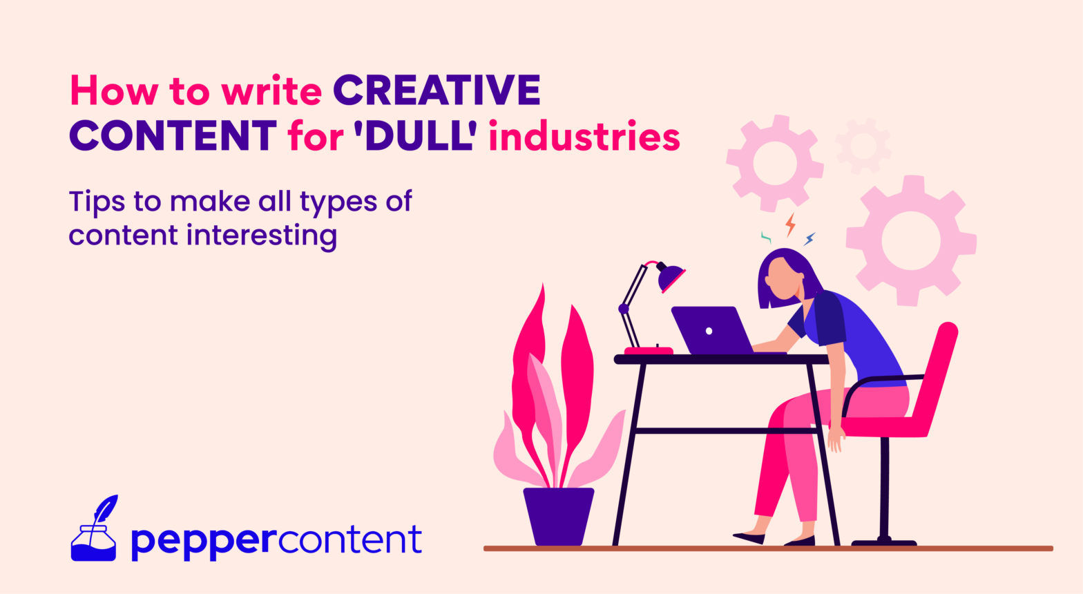 How to Write Creative Content for 4 ‘Dull’ Industries