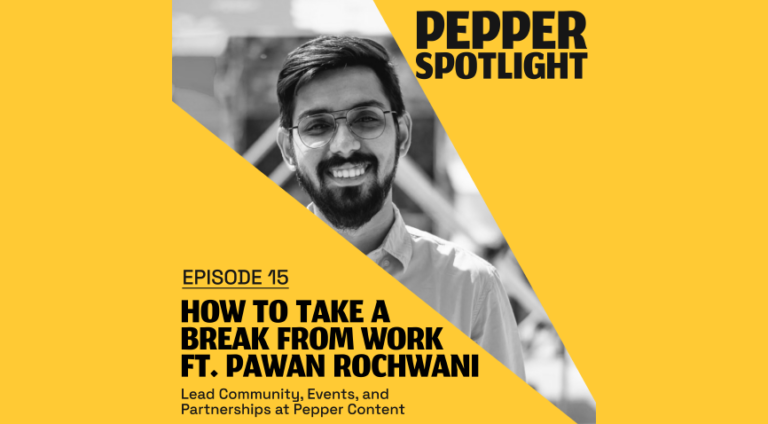 How To Take A Break From Work, Without Stepping Outside – Pepper Spotlight: Episode 15