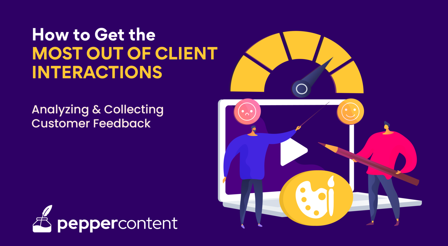 Feedback 101: How to Get the Most Out of Client Interactions