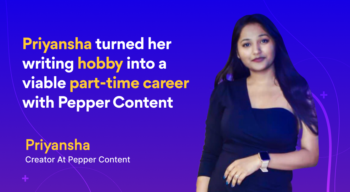 How Priyansha Mittal Got Her First-Ever Freelancing Gig With Pepper